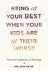 Being at Your Best When Your Kids Are at Their Worst: Practical Compassion in Parenting (English Edition)