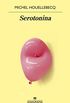 Serotonina (PANORAMA DE NARRATIVAS n 994) (Spanish Edition)