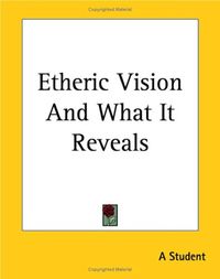 Etheric Vision And What It Reveals
