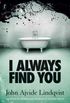 I Always Find You