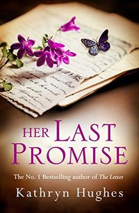 Her Last Promise: An absolutely gripping novel of the power of hope from the bestselling author of The Letter (English Edition)