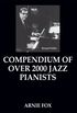 Compendium of over 2000 Jazz Pianists (English Edition)
