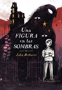 Una figura en las sombras (Los casos de Lewis Barnavelt 2) (Spanish Edition)