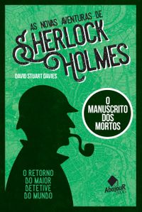 As Novas Aventuras de Sherlock Holmes. O Manuscrito dos Mortos