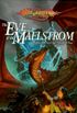 The Eve Of The Maelstrom