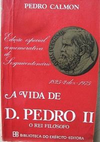 A vida de D. Pedro II: O rei filsofo