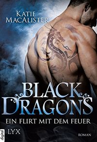 Black Dragons - Ein Flirt mit dem Feuer (Black-Dragons-Reihe 1) (German Edition)