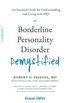 Borderline Personality Disorder Demystified, Revised Edition: An Essential Guide for Understanding and Living with BPD