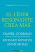 El lder resonante crea ms: El poder de la inteligencia emocional (Spanish Edition)