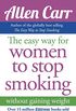 The Easy Way for Women to Stop Smoking: without gaining weight (Allen Carr