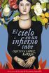 El cielo en un infierno cabe (Spanish Edition)