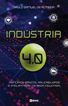 Indstria 4.0: Princpios bsicos, aplicabilidade e implantao na rea Industrial
