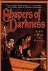 Shapers of Darkness: Book Four of Winds of the Forelands
