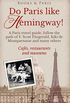 Do Paris like Hemingway!