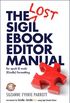 The Lost Sigil eBook Editor Manual for epub and mobi (Kindle) formatting (v.5.3) (English Edition)
