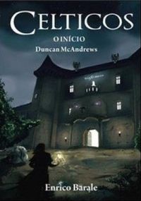Celticos: O Incio - Duncan McAndrews