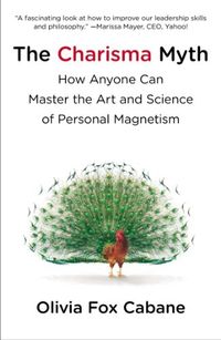 The Charisma Myth: How Anyone Can Master the Art and Science of Personal Magnetism (English Edition)