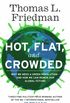 Hot, Flat, and Crowded: Why The World Needs A Green Revolution - and How We Can Renew Our Global Future (English Edition)