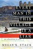 Every Man in This Village is a Liar: An Education in War (English Edition)