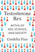 Testosterone Rex: Myths of Sex, Science, and Society (English Edition)