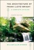 The Architecture of Frank Lloyd Wright, Fourth Edition: A Complete Catalog