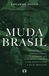Muda Brasil. A Democracia dos Estados Unidos, a Eleição que Estremeceu o Mundo e Uma Proposta Para a Nação Brasileira