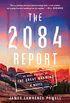 The 2084 Report: An Oral History of the Great Warming (English Edition)