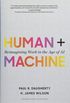 Human + Machine: Reimagining Work in the Age of AI