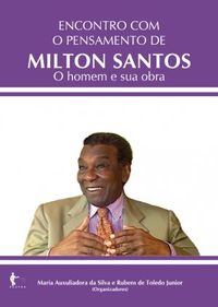 Encontro com o pensamento de Milton Santos.