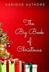 The Big Book of Christmas: 250+ Vintage Christmas Stories, Carols, Novellas, Poems by 120+ Authors (English Edition)