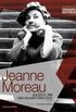 Jeanne Moreau: Jules e Jim - Uma Mulher para Dois