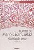 Teatro de Mrio Csar Costaz. Histrias de Amor - Volume 1