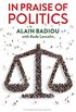 In Praise of Politics (English Edition)