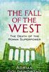 The Fall Of The West: The Death Of The Roman Superpower (English Edition)