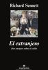El extranjero: Dos ensayos sobre el exilio (Argumentos n 460) (Spanish Edition)