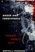 Anger and Forgiveness: Resentment, Generosity, Justice (English Edition)