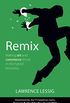 Remix: Making Art and Commerce Thrive in the Hybrid Economy (English Edition)