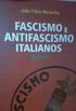 Fascismo e Antifascismo italiano