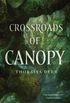 Crossroads of Canopy