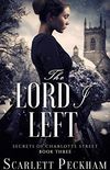 The Lord I Left (The Secrets of Charlotte Street Book 3) (English Edition)