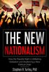 The New Nationalism: How the Populist Right Is Defeating Globalism and Awakening a New Political Order