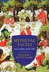 Medieval Tastes: Food, Cooking, and the Table (Arts and Traditions of the Table: Perspectives on Culinary History) (English Edition)