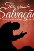 To Grande Salvao (Revista do aluno): Estudos sobre o homem e a redeno (Doutrinas Livro 5)