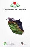 I Prmio IFSC de Literatura