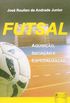 Futsal. Aquisio, Iniciao e Especializao