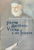 Padre Antnio Vieira e os Judeus