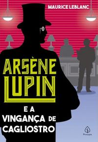 Arsne Lupin e a vingana de Cagliostro