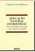 Educao Natural em Rousseau. das Necessidades da Criana e dos Cuidados do Adulto