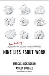 Nine Lies About Work: A Freethinking Leaders Guide to the Real World (English Edition)