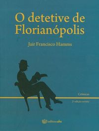 O Detetive de Florianpolis